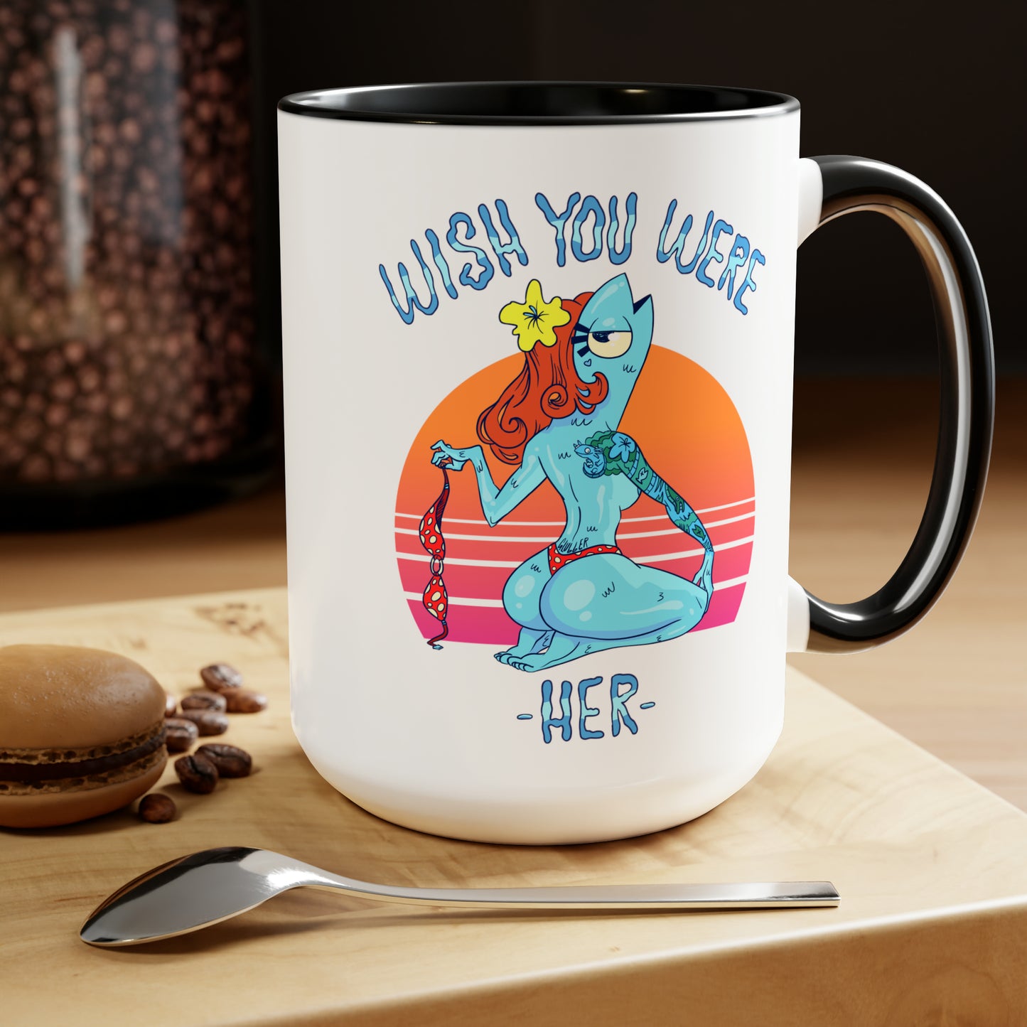 Wish You Were Her, Large Coffee Mug 15oz