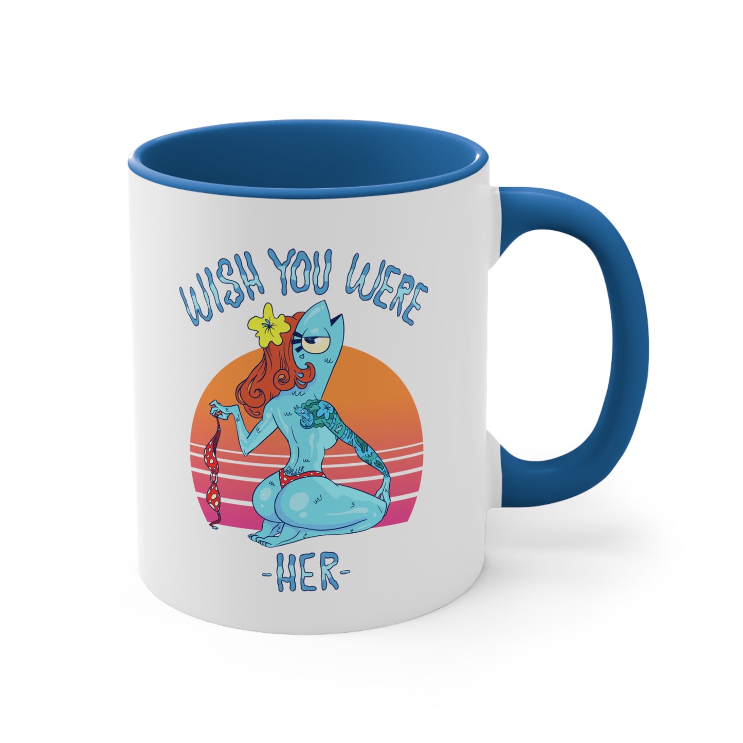 Wish You Were Her, Small Coffee Mug 11oz