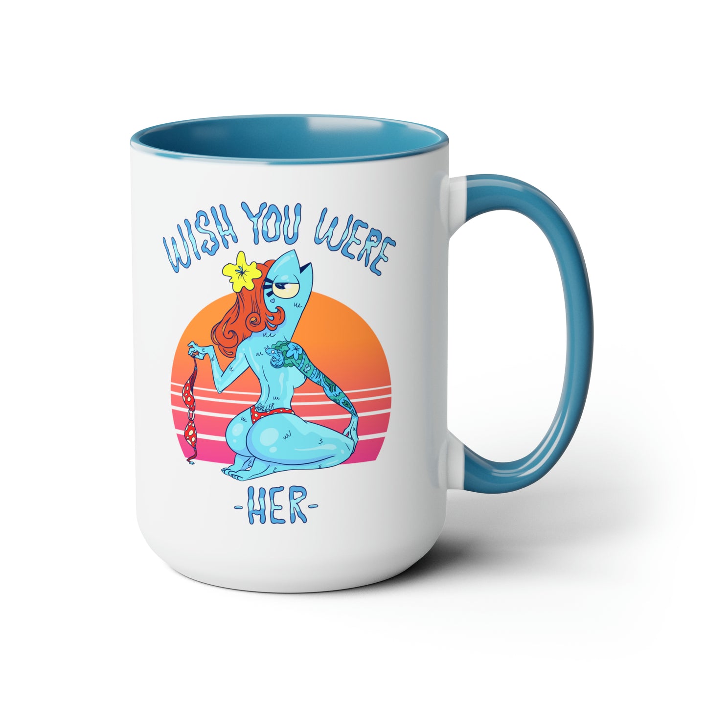 Wish You Were Her, Large Coffee Mug 15oz