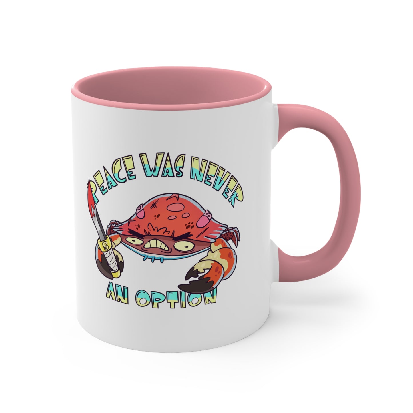 Peace Was Never An Option, Small Coffee Mug 11oz