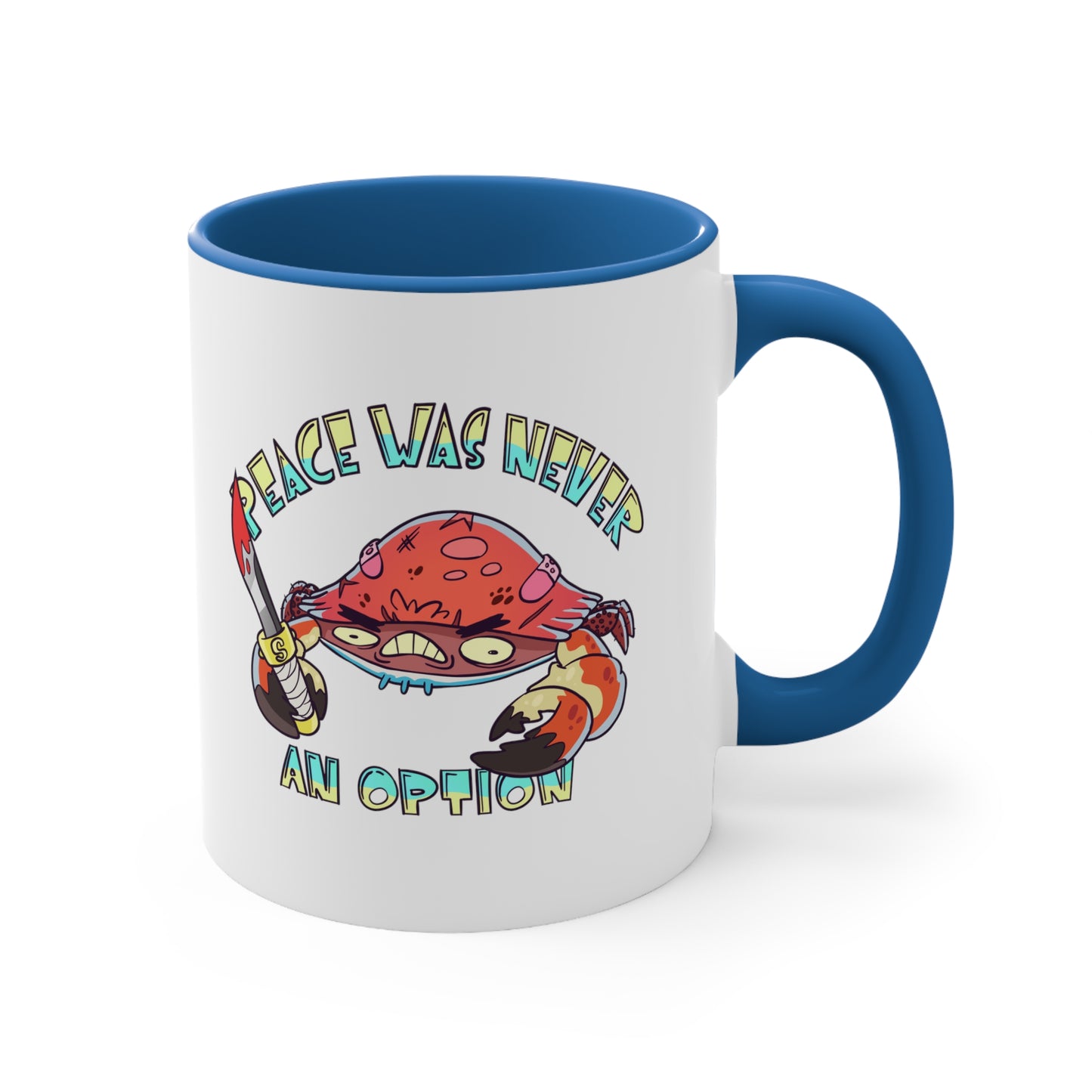 Peace Was Never An Option, Small Coffee Mug 11oz