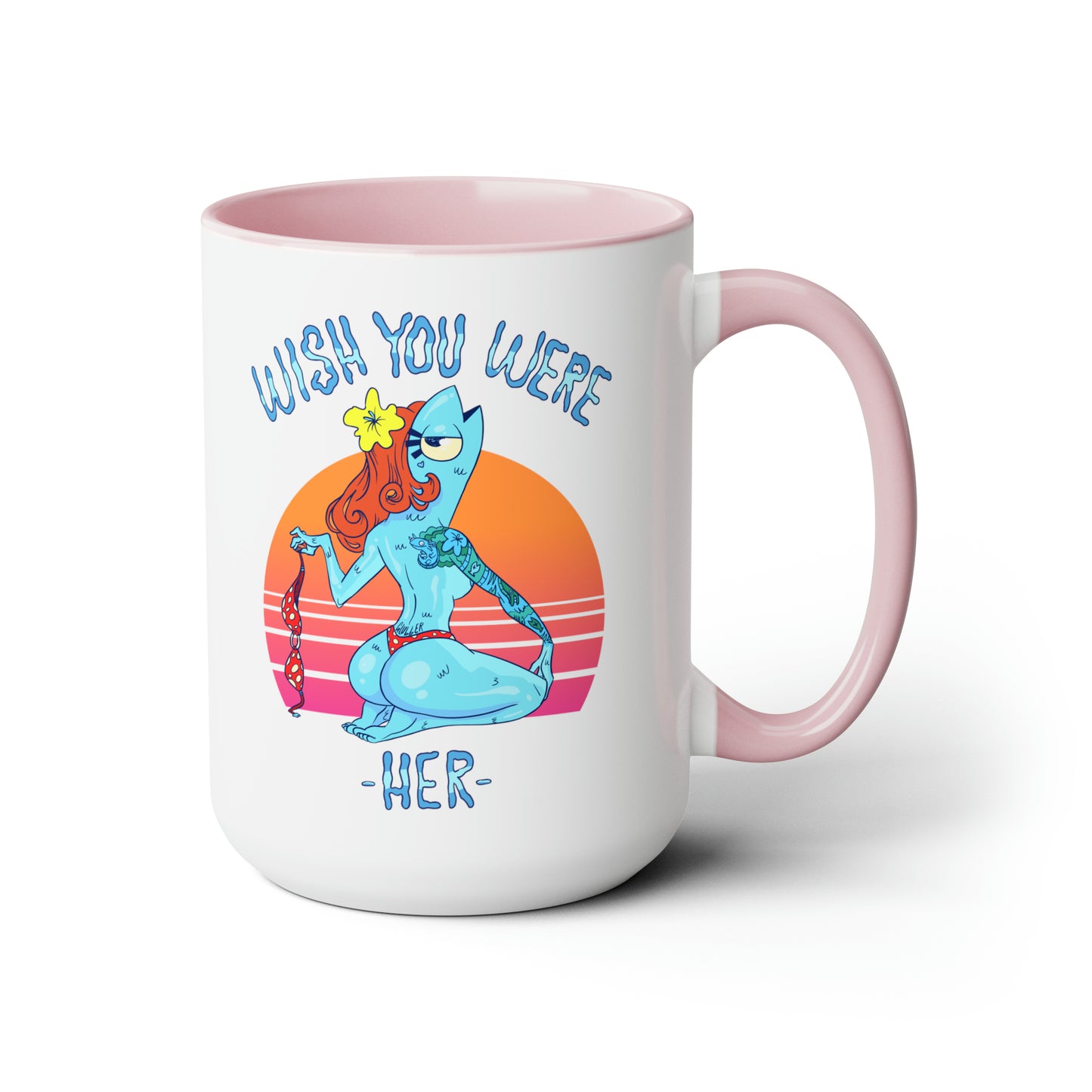 Wish You Were Her, Large Coffee Mug 15oz