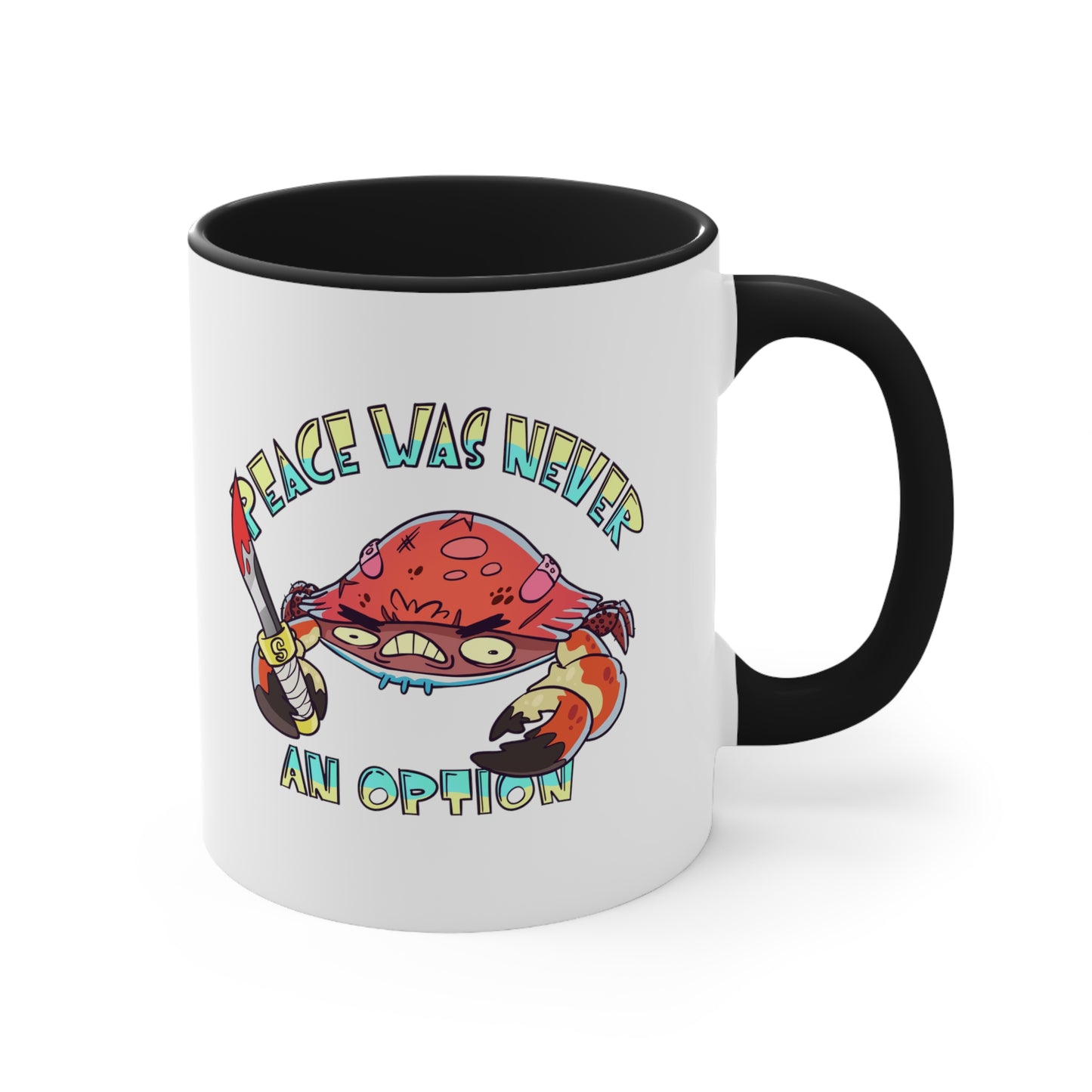 Peace Was Never An Option, Small Coffee Mug 11oz