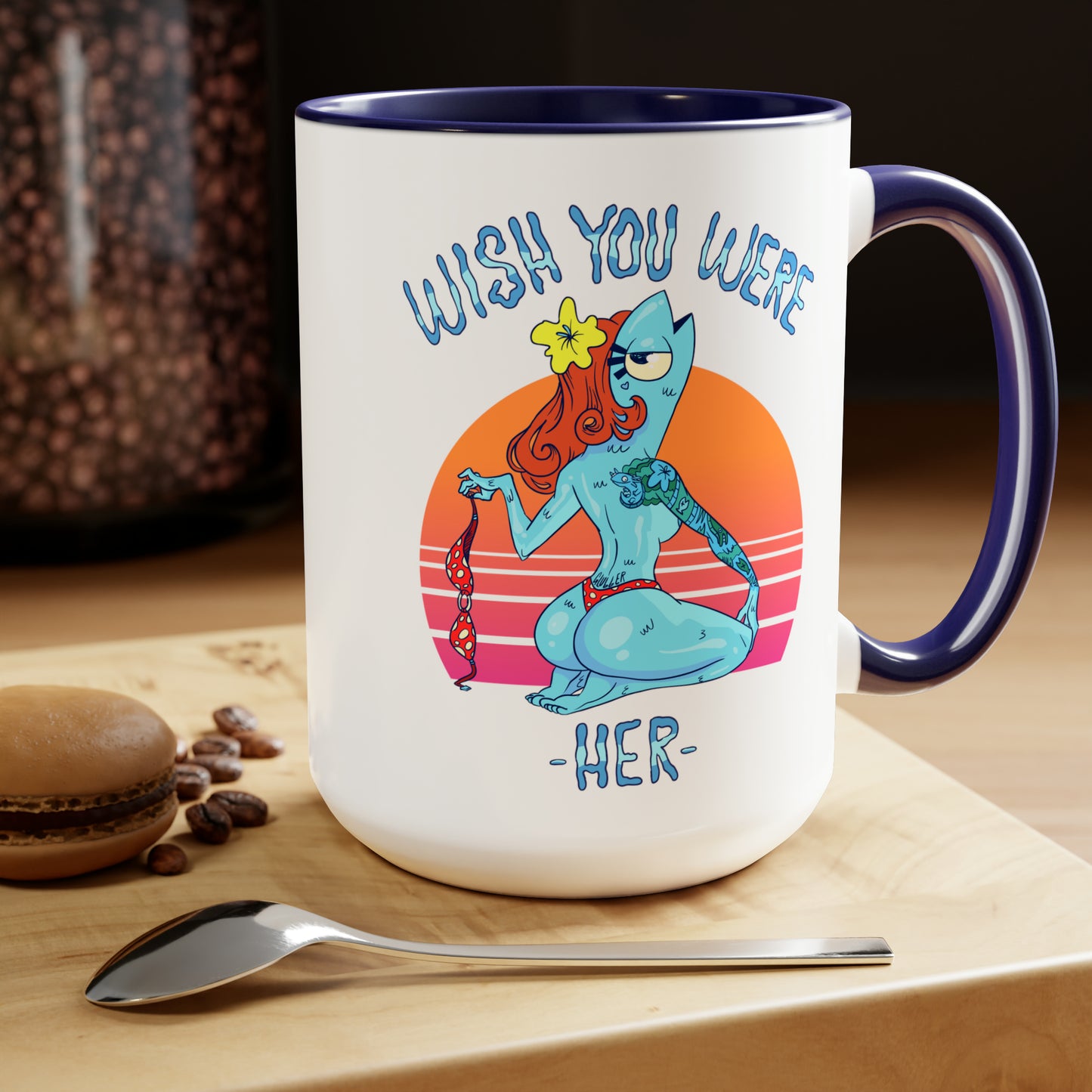 Wish You Were Her, Large Coffee Mug 15oz