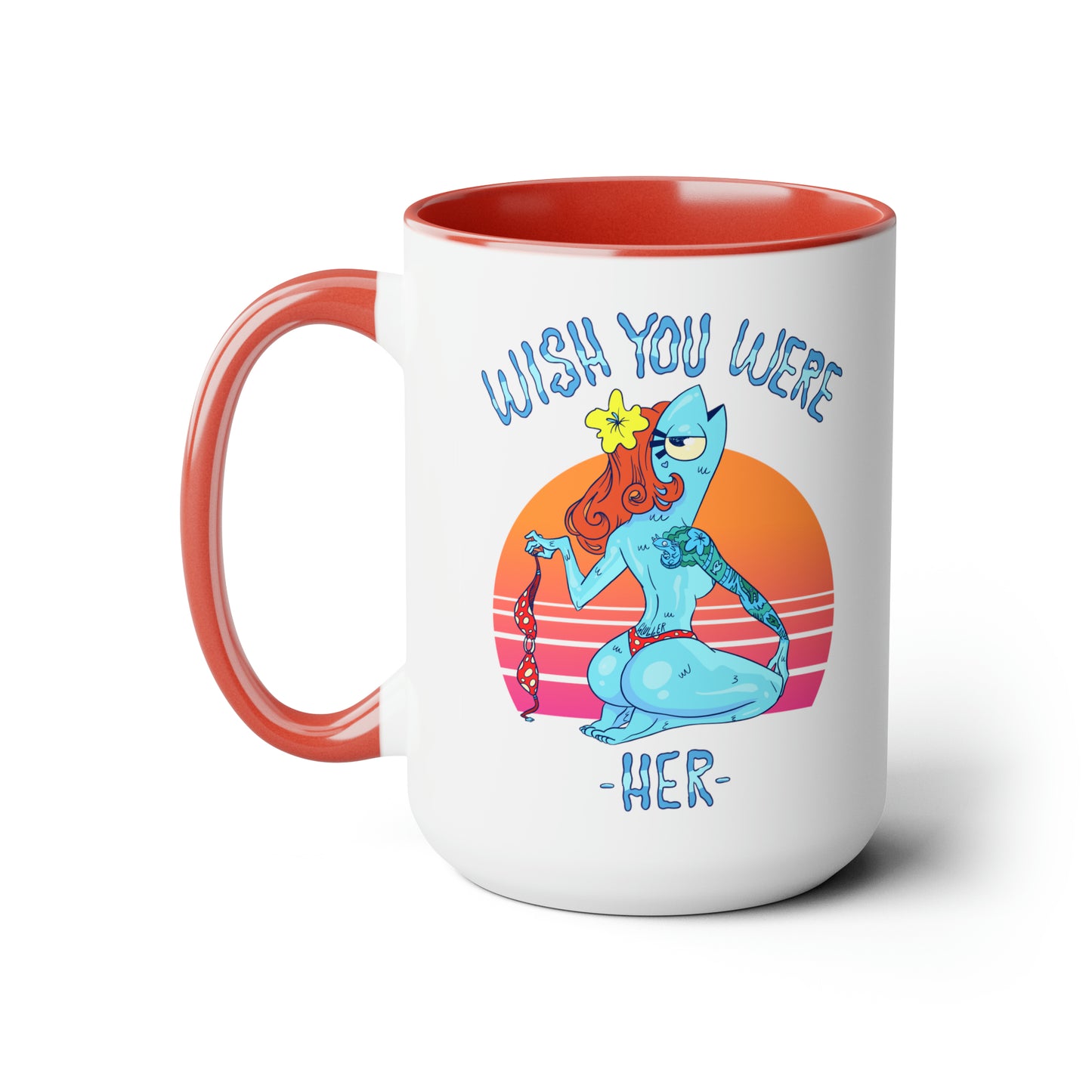 Wish You Were Her, Large Coffee Mug 15oz